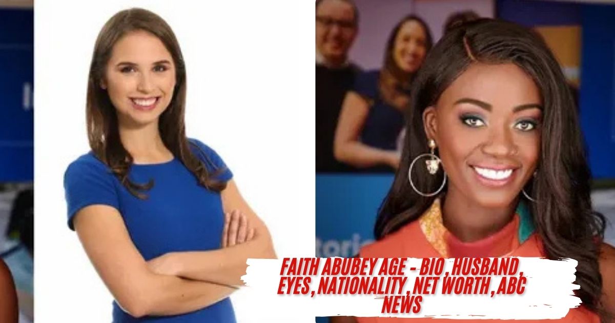 Faith Abubey Age – Bio, Husband, Eyes, Nationality, Net Worth, ABC News