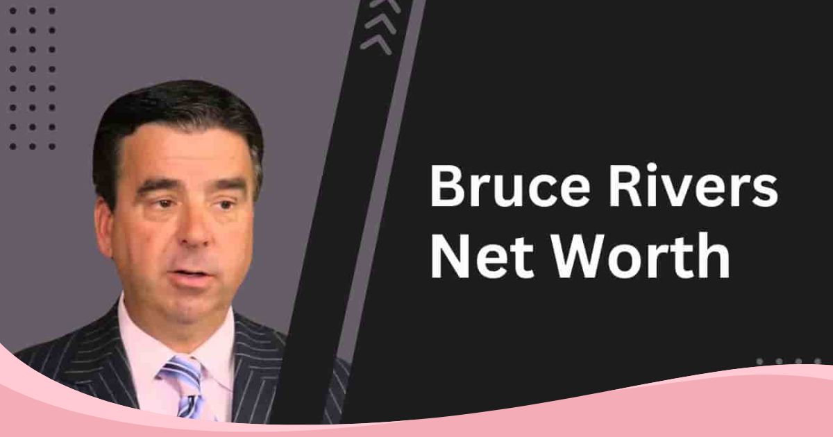 Bruce Rivers Net Worth