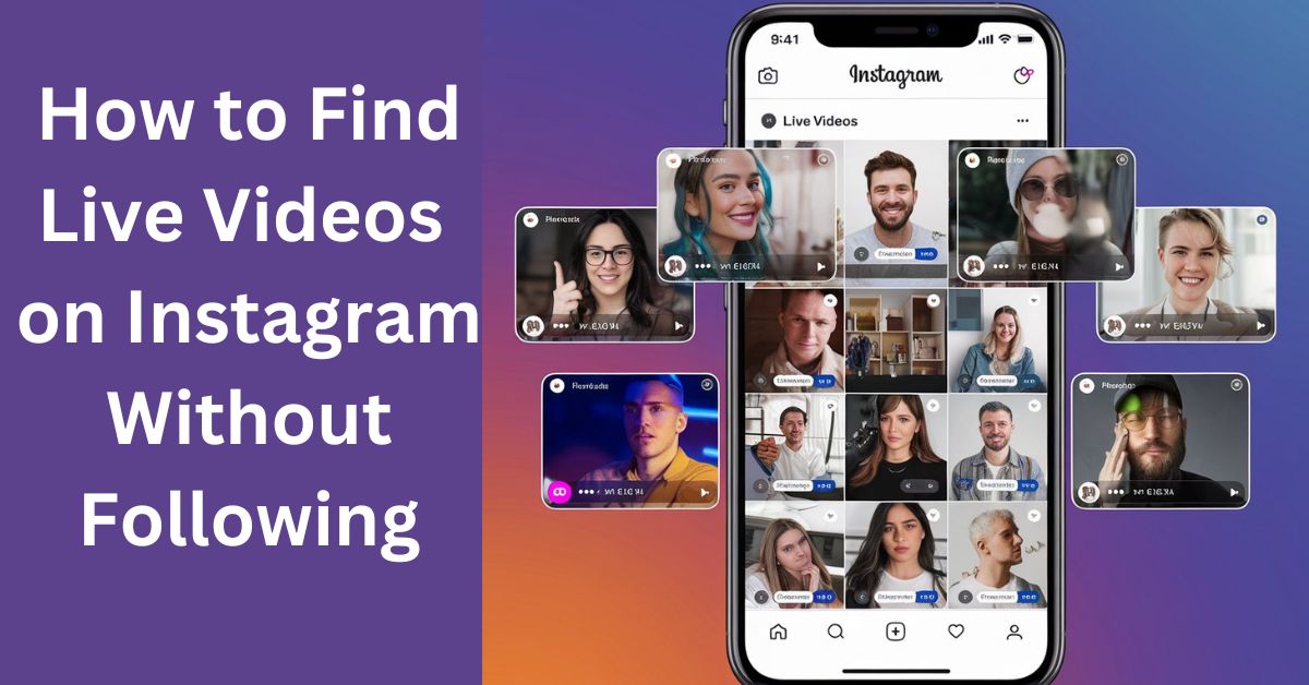 How to Find Live Videos on Instagram Without Following